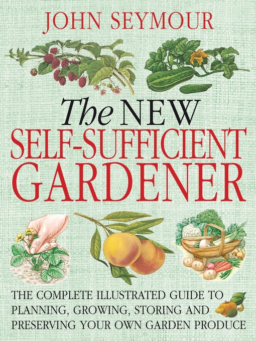 Title details for The New Self-Sufficient Gardener by John Seymour - Available